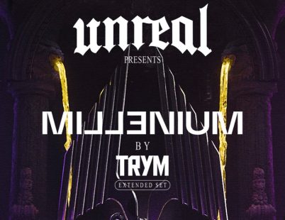 Unreal x FYM ADE: Millenium by TRYM